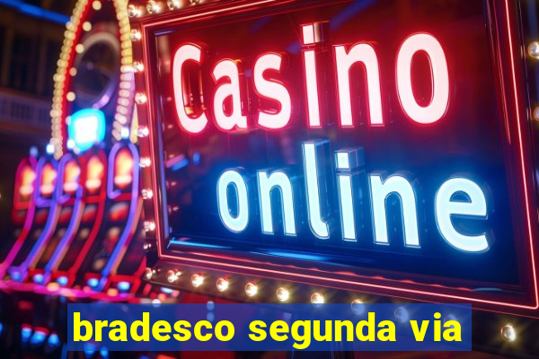 bradesco segunda via